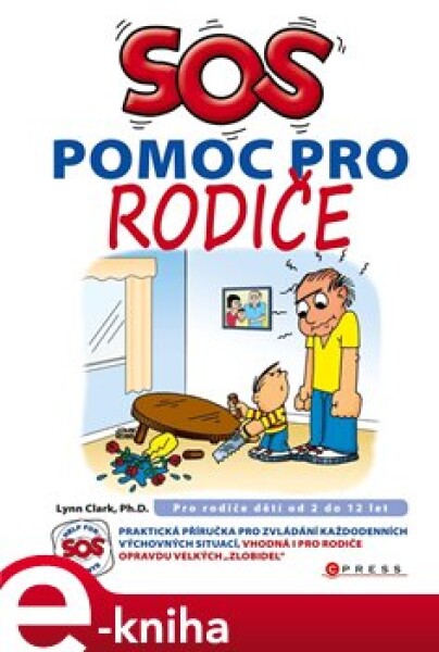 SOS pomoc pro rodiče - Lynn Clark e-kniha