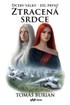 Dcery války 1 - Ztracená srdce - Burian Tomáš