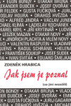 Jak jsem je poznal (co jiní nezažili) - Zdeněk Hrabica