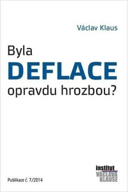 Byla deflace opravdu hrozbou? Klaus Václav