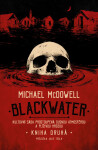 Blackwater: kniha druhá - Michael McDowell