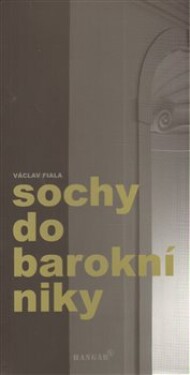 Sochy do barokní niky Václav Fiala