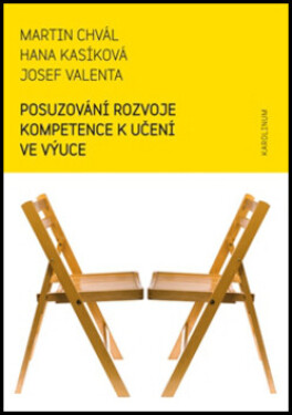 Posuzování rozvoje kompetence učení ve výuce Martin Chvál
