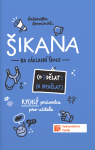 ŠIKANA Co dělat (a co nedělat) (poškozená)