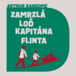 Zamrzlá loď kapitána Flinta - Arthur Ransome - audiokniha