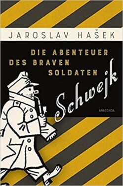 Die Abenteuer des braven Soldaten Schwejk, 1. vydání - Jaroslav Hašek