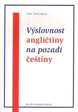 Výslovnost angličtiny na pozadí češtiny Dušan Melen