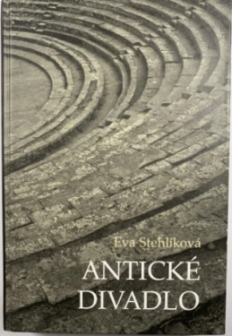 Antické divadlo - Eva Stehlíková