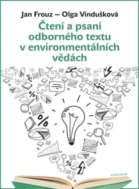 Čtení a psaní odborného textu v environmentálních vědách, 2. vydání - Jan Frouz