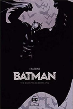 Batman: The Dark Prince Charming Enrico Marini