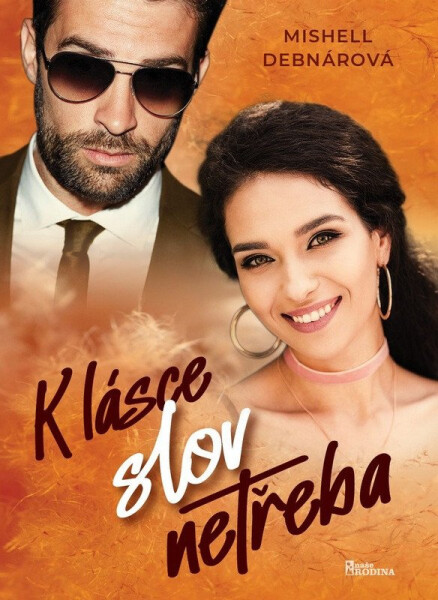 K lásce slova netřeba - Mishell Debnárová