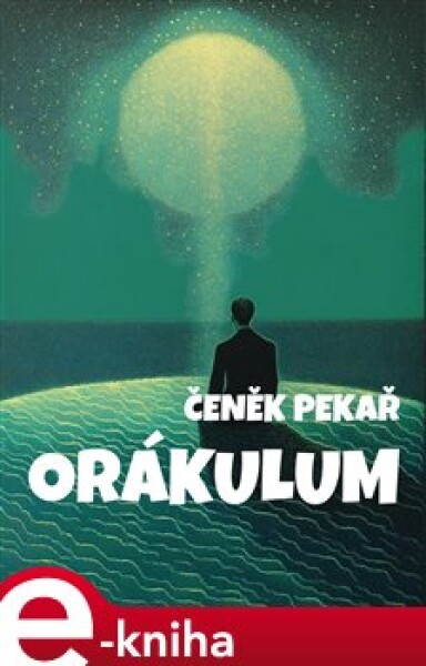 Orákulum - Čeněk Pekař e-kniha