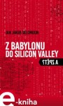 Babylonu do Silicon Valley zpět? Jan Jakub Šalomoun