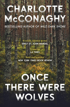 Once There Were Wolves - Charlotte McConaghy