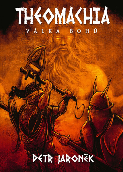 Theomachia: Válka bohů - Petr Jaroněk
