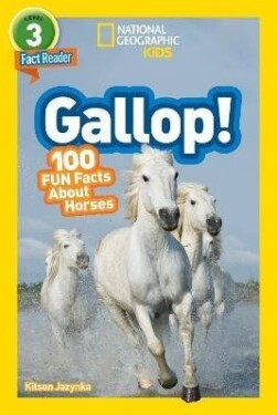 National Geographic Kids Readers: Gallop! 100 Fun Facts About Horses (Readers) - Geographic Kids National