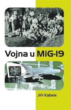 Vojna Mig-19 Jiří Kabele