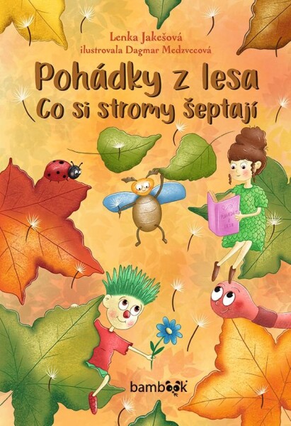 Pohádky lesa Co si stromy šeptají