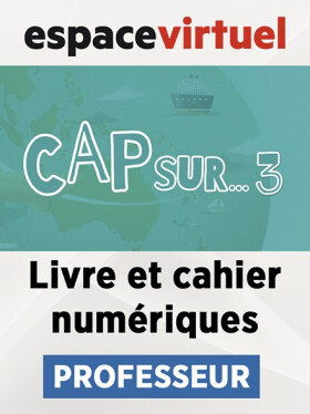 Cap Sur 3 (A2.1) – Livre/Cahier numériques – Professeur (12 mois)