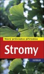 Stromy - Nový průvodce přírodou - Roland Spohn