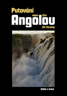 Putování nejen jižní Angolou - Jiří Chromý - e-kniha