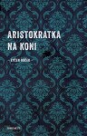 Aristokratka na koni Evžen Boček