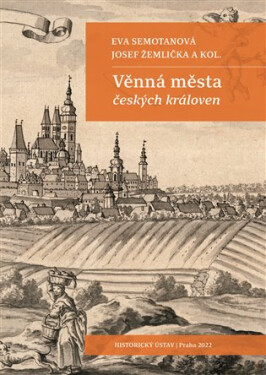 Věnná města českých královen - Eva Semotanová