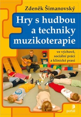 Hry hudbou techniky muzikoterapie