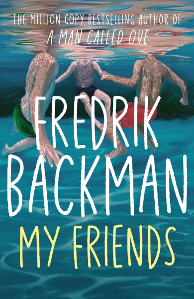 My Friends - Fredrik Backman