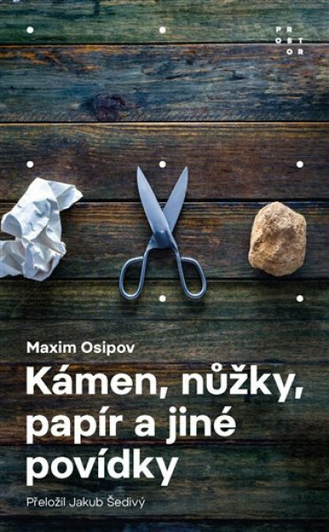 Kámen, nůžky, papír a jiné povídky - Maxim Osipov