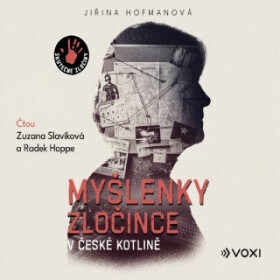 Myšlenky zločince v české kotlině - Jiřina Hofmanová - audiokniha