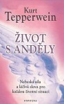 Život s anděly - Kurt Tepperwein