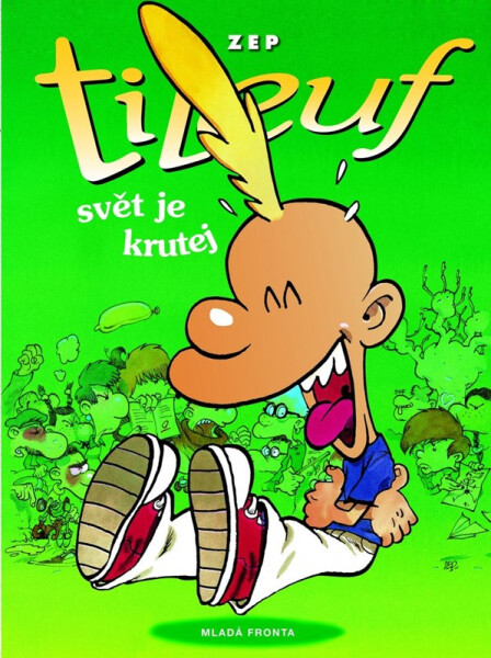 Titeuf: Svět je krutej - ZEP