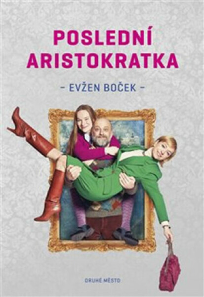 Poslední aristokratka - Evžen Boček