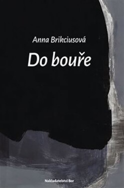 Do bouře Anna Brikciusová