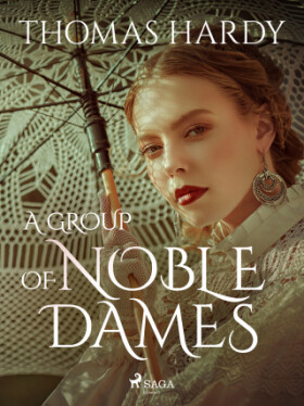 A Group of Noble Dames - Thomas Hardy - e-kniha