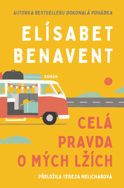 Celá pravda o mých lžích - Elísabet Benavent