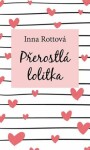 Přerostlá lolitka Inna Rottová