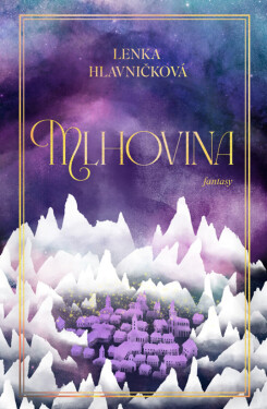 Mlhovina - Lenka Hlavničková