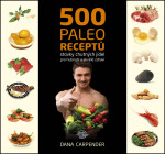 500 paleo receptů Dana Carpender