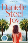 Joy: The sparkling new tale of love and healing from the billion copy bestseller - Danielle Steel
