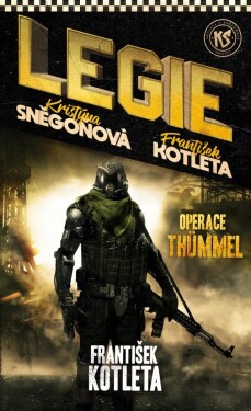 Legie - Operace Thümmel - František Kotleta, Kristýna Sněgoňová