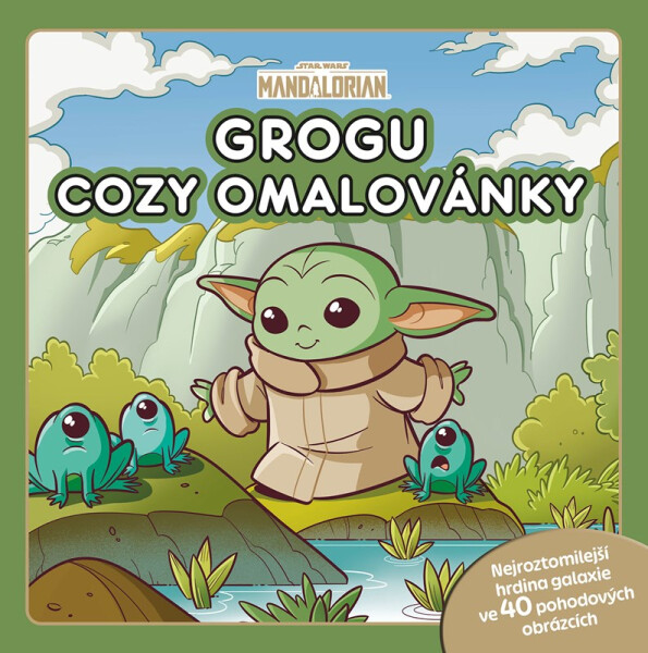 Star Wars - Mandalorian - Grogu - COZY omalovánky - kolektiv autorů