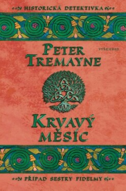 Krvavý měsíc - Peter Tremayne - e-kniha