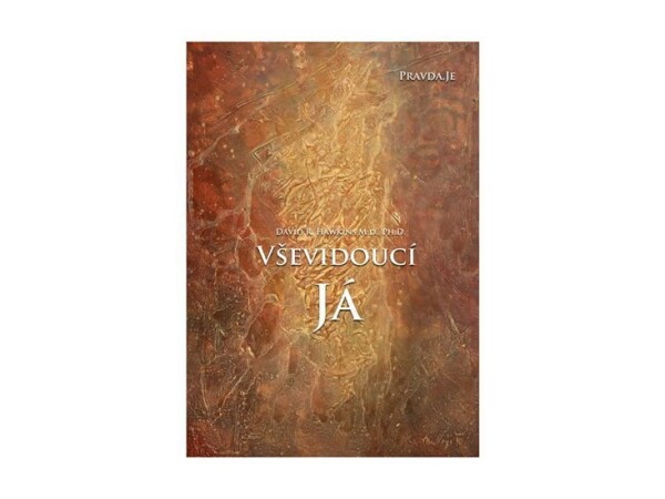 Vševidoucí Já - David R. Hawkins