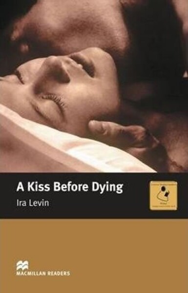 Macmillan Readers Intermediate: A Kiss Before Dying - Ira Levin