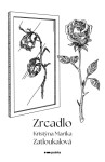 Zrcadlo - Kristýna Marika Zatloukalová - e-kniha