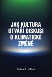 Jak kultura utváří diskusi klimatické změně