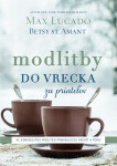 Modlitby do vrecka za priateľov - Max Lucado; Betsy St. Amant