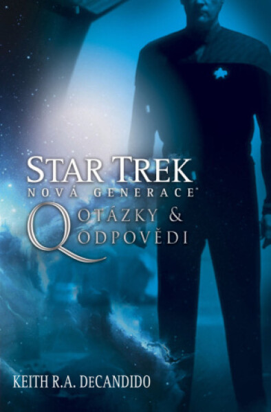 Star Trek: Nová generace - Q: Otázky a odpovědi - Keith R. A. DeCandido - e-kniha